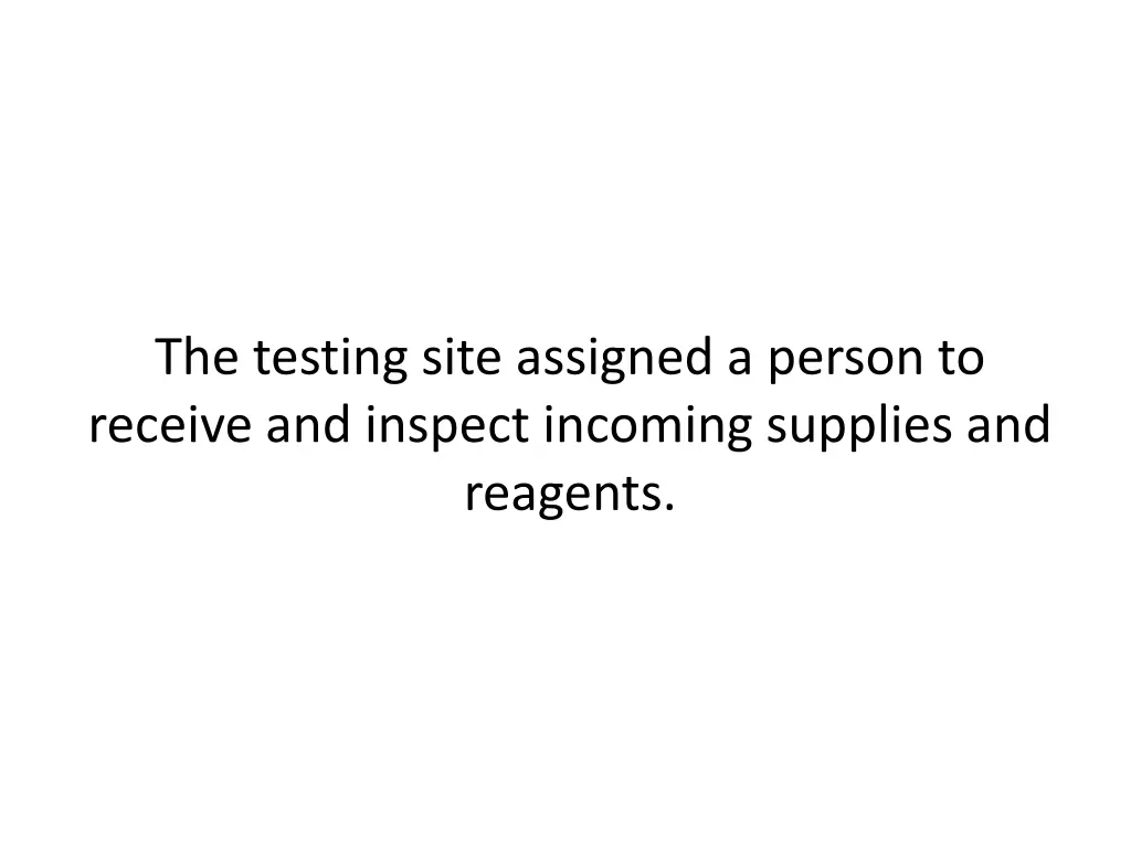 the testing site assigned a person to receive