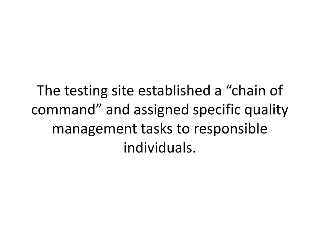 the testing site established a chain of command