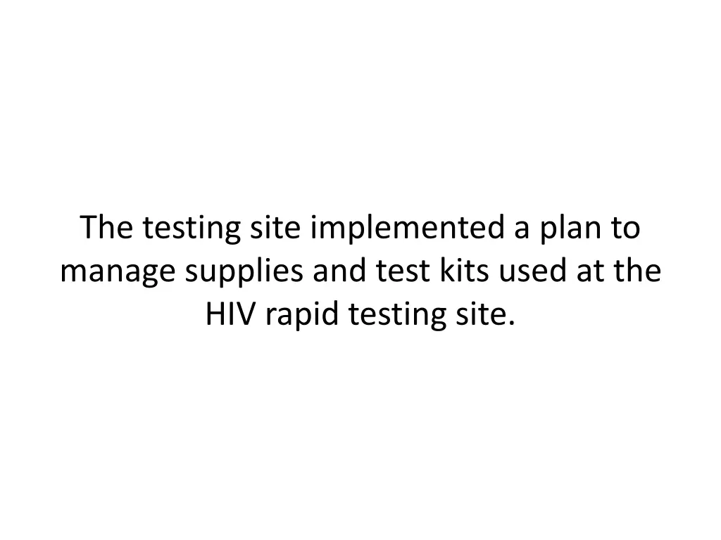 the testing site implemented a plan to manage