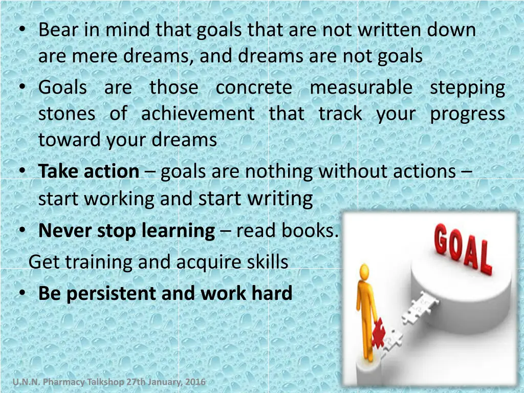 bear in mind that goals that are not written down