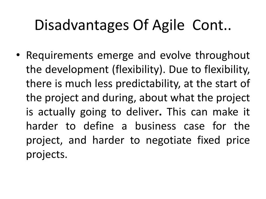 disadvantages of agile cont