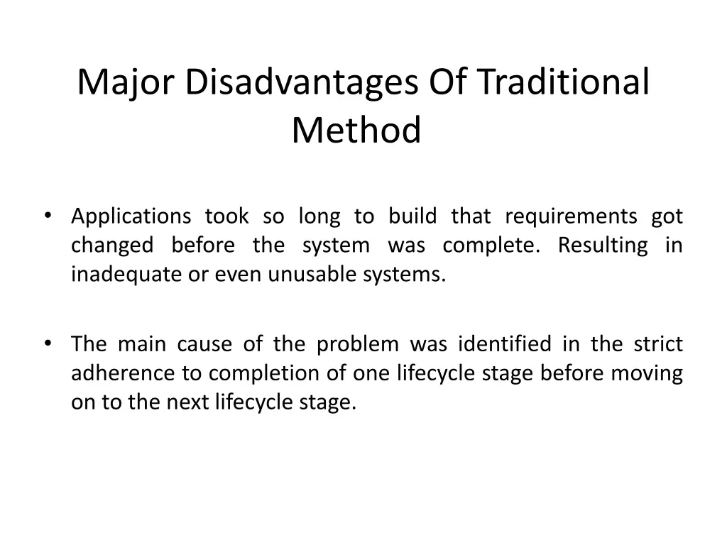 major disadvantages of traditional method