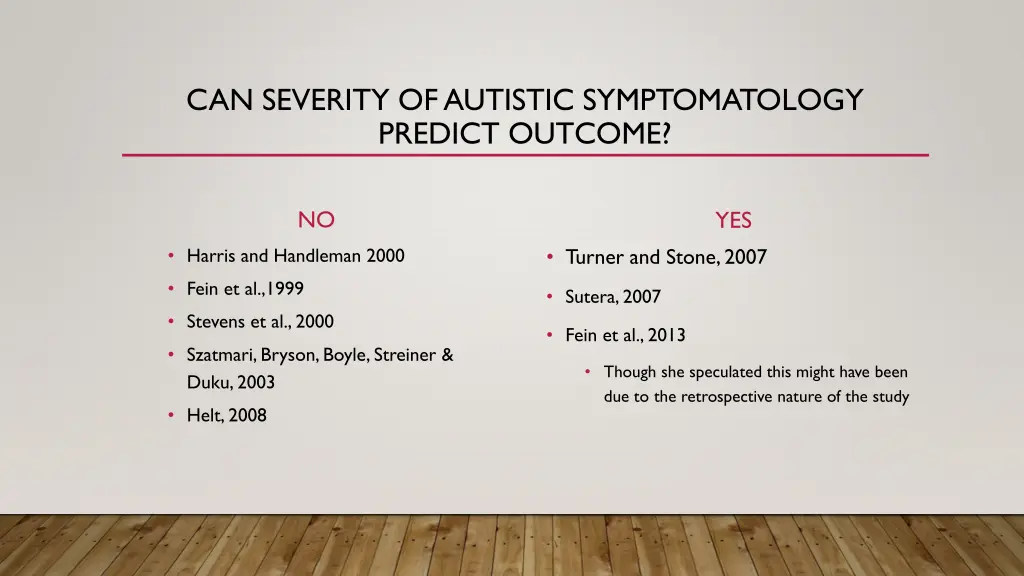 can severity of autistic symptomatology predict