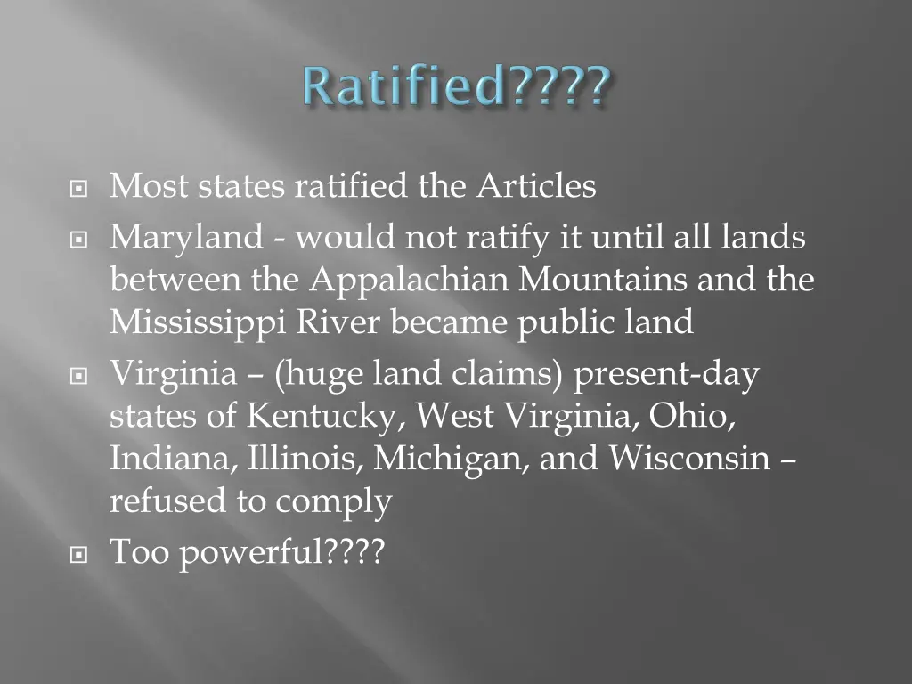 most states ratified the articles maryland would