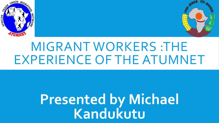 migrant workers the experience of the atumnet