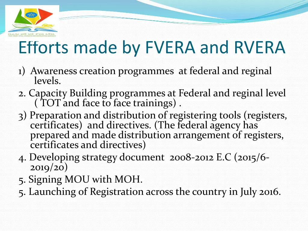 efforts made by fvera and rvera