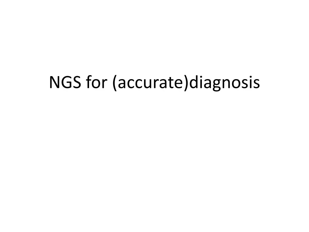 ngs for accurate diagnosis