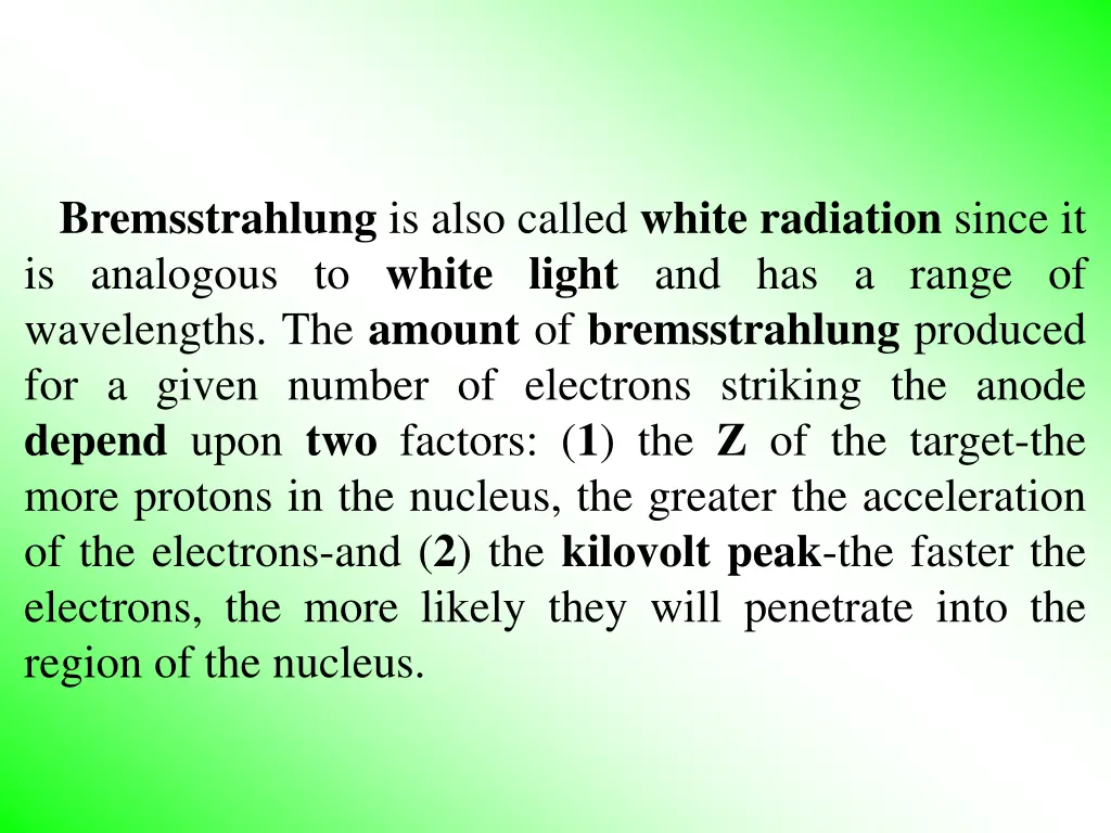 bremsstrahlung is also called white radiation