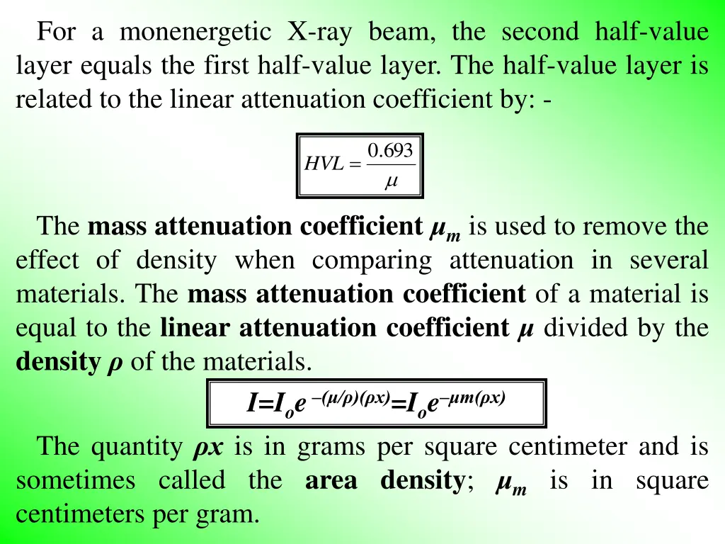 for a monenergetic x ray beam the second half