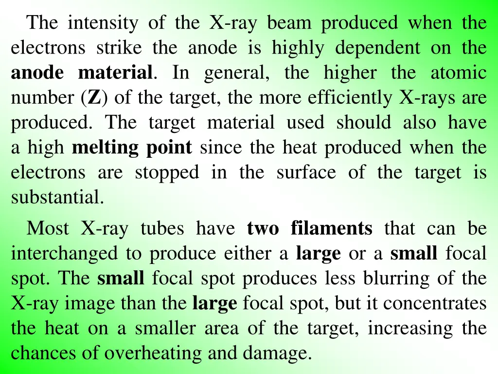 the intensity of the x ray beam produced when