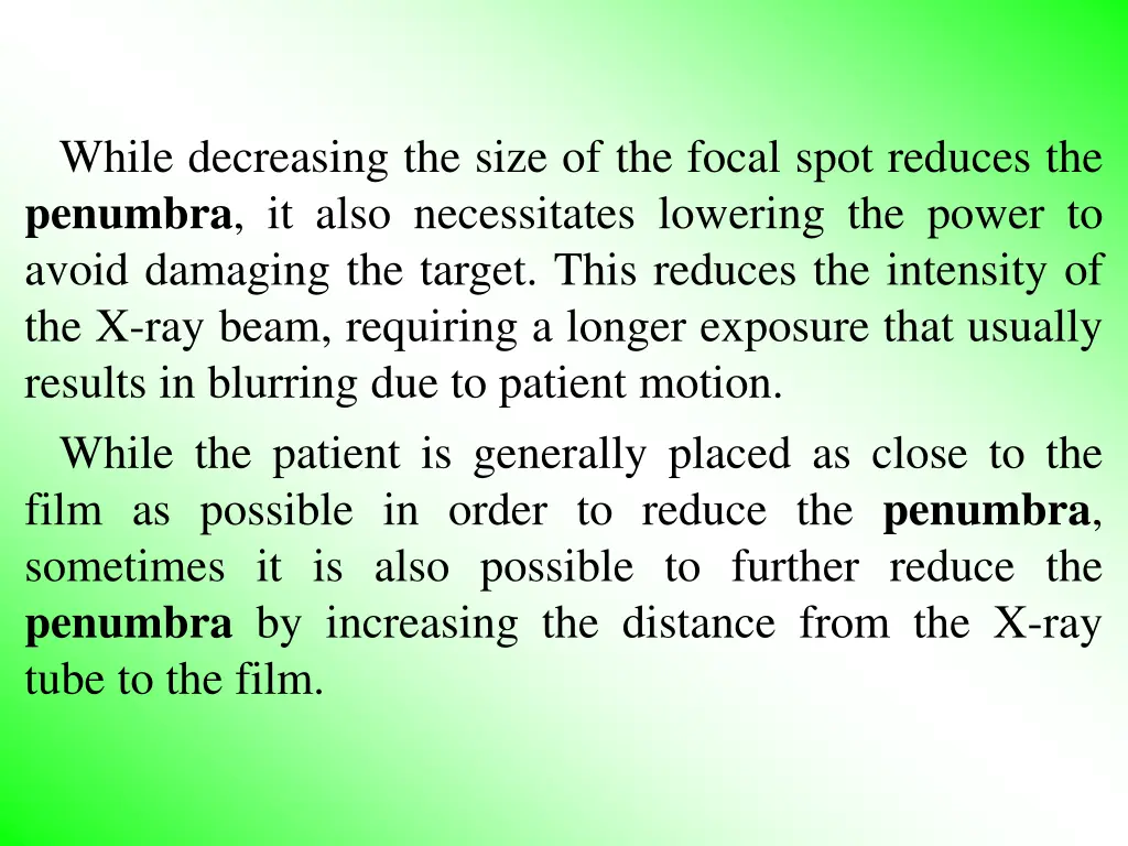 while decreasing the size of the focal spot