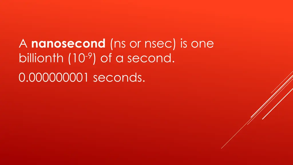 a nanosecond ns or nsec is one billionth