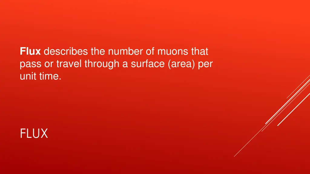 flux describes the number of muons that pass