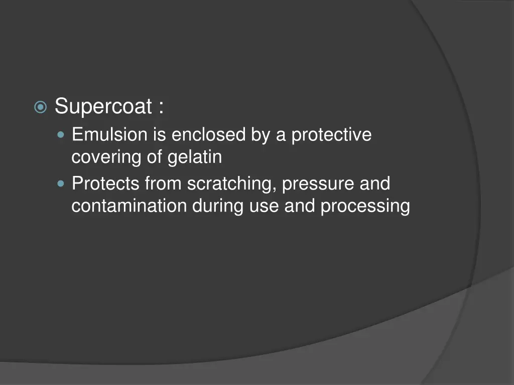 supercoat emulsion is enclosed by a protective