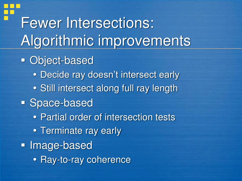 fewer intersections algorithmic improvements