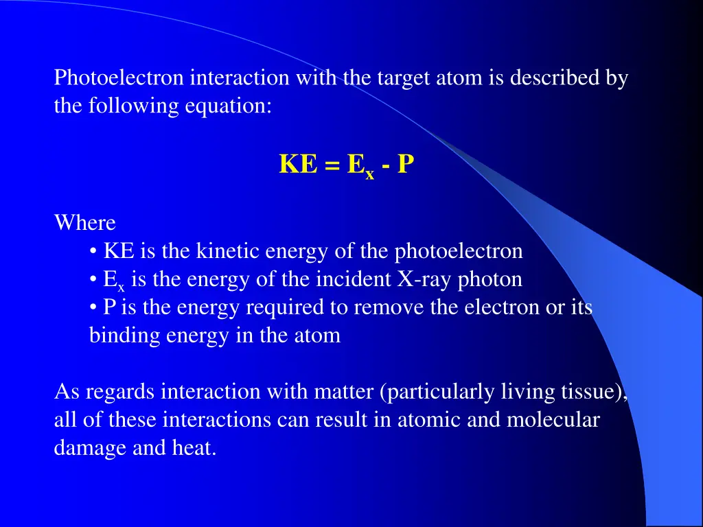 photoelectron interaction with the target atom