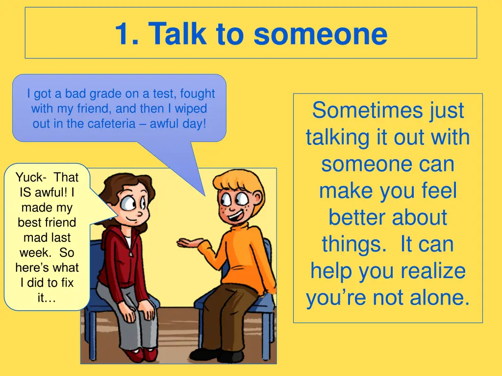 1 talk to someone