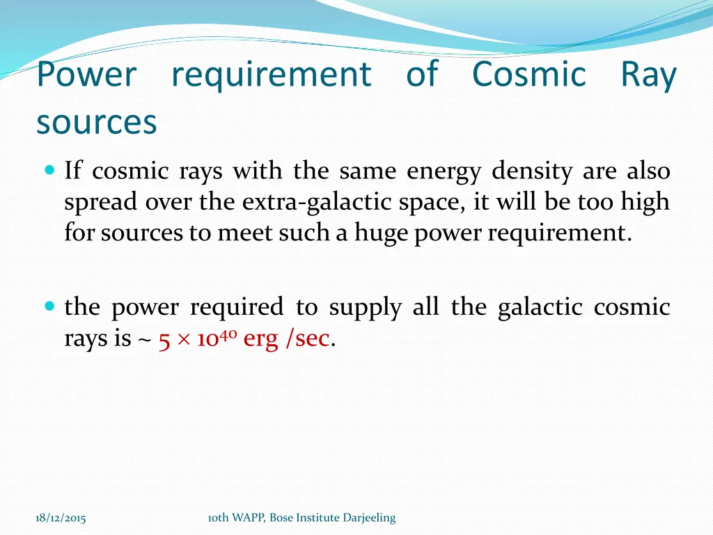 power requirement of cosmic ray sources