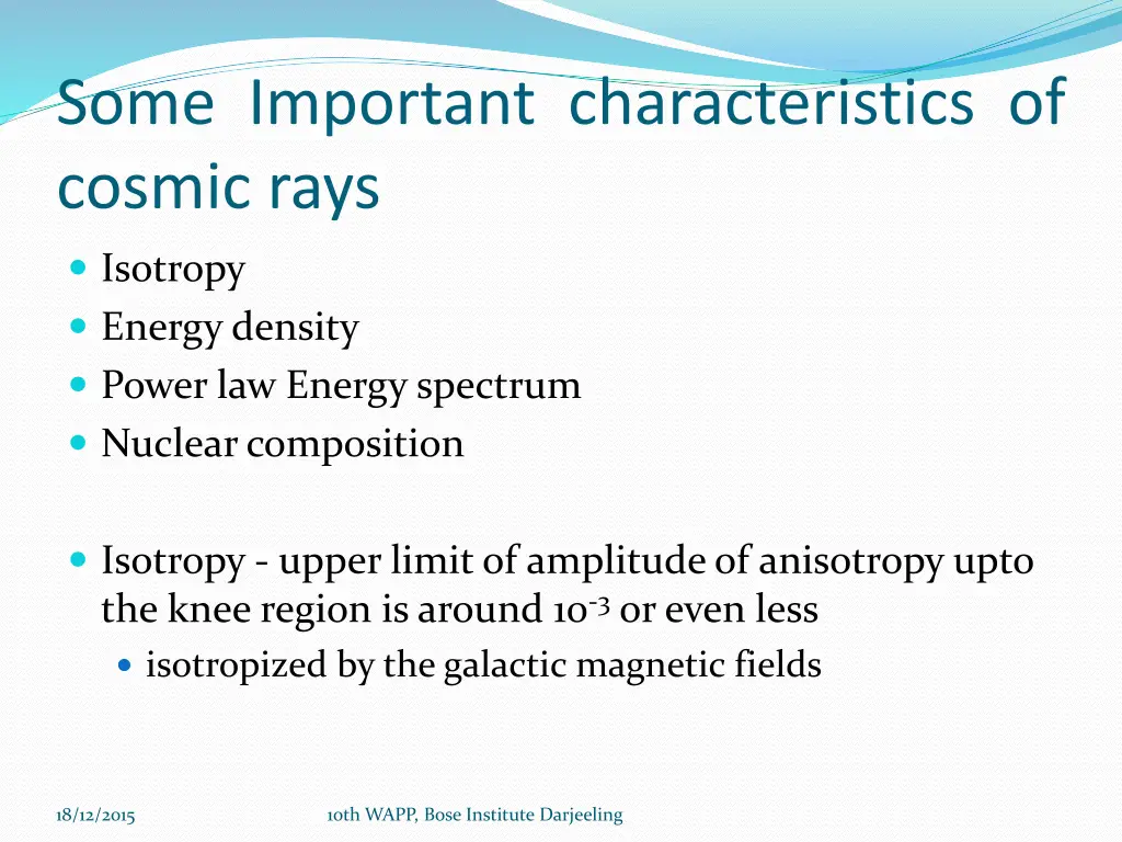 some important characteristics of cosmic rays