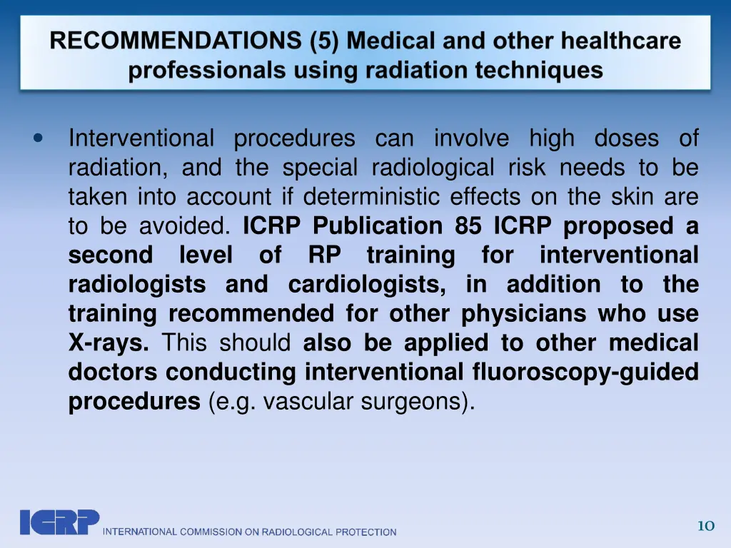 interventional procedures can involve high doses