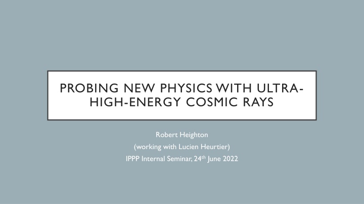 probing new physics with ultra high energy cosmic