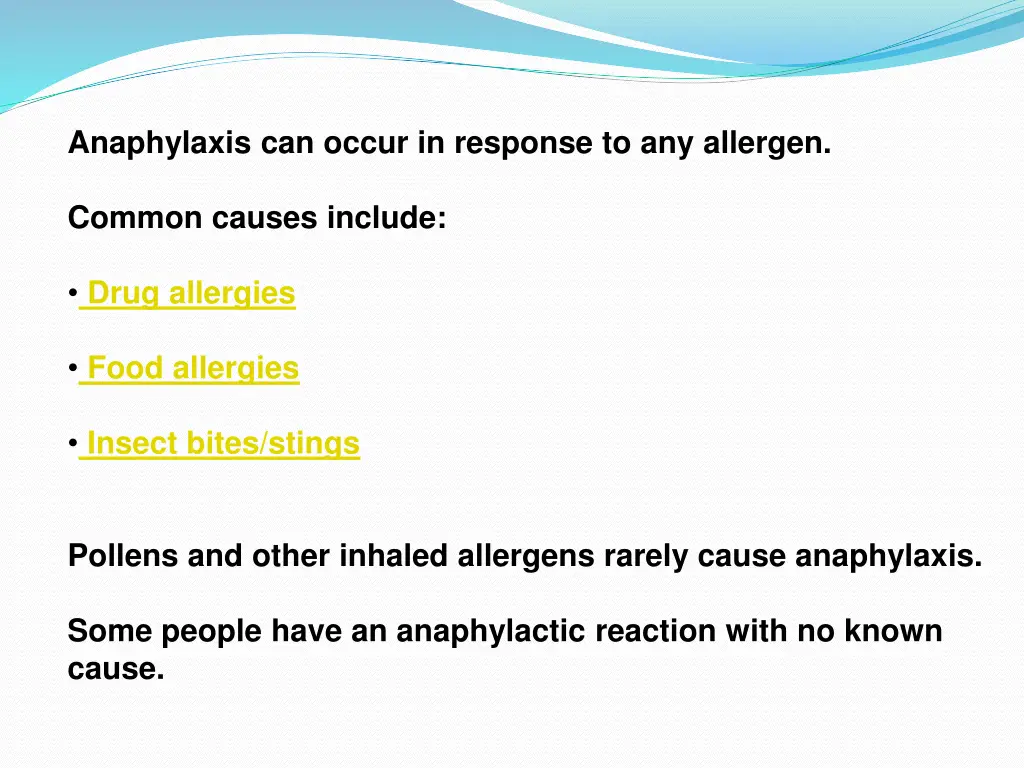 anaphylaxis can occur in response to any allergen