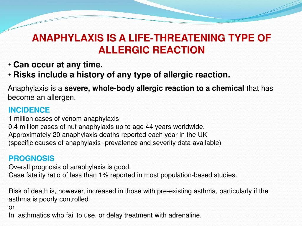 anaphylaxis is a life threatening type