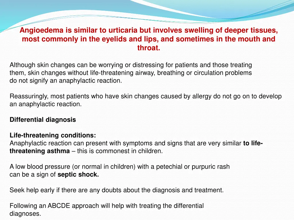 angioedema is similar to urticaria but involves