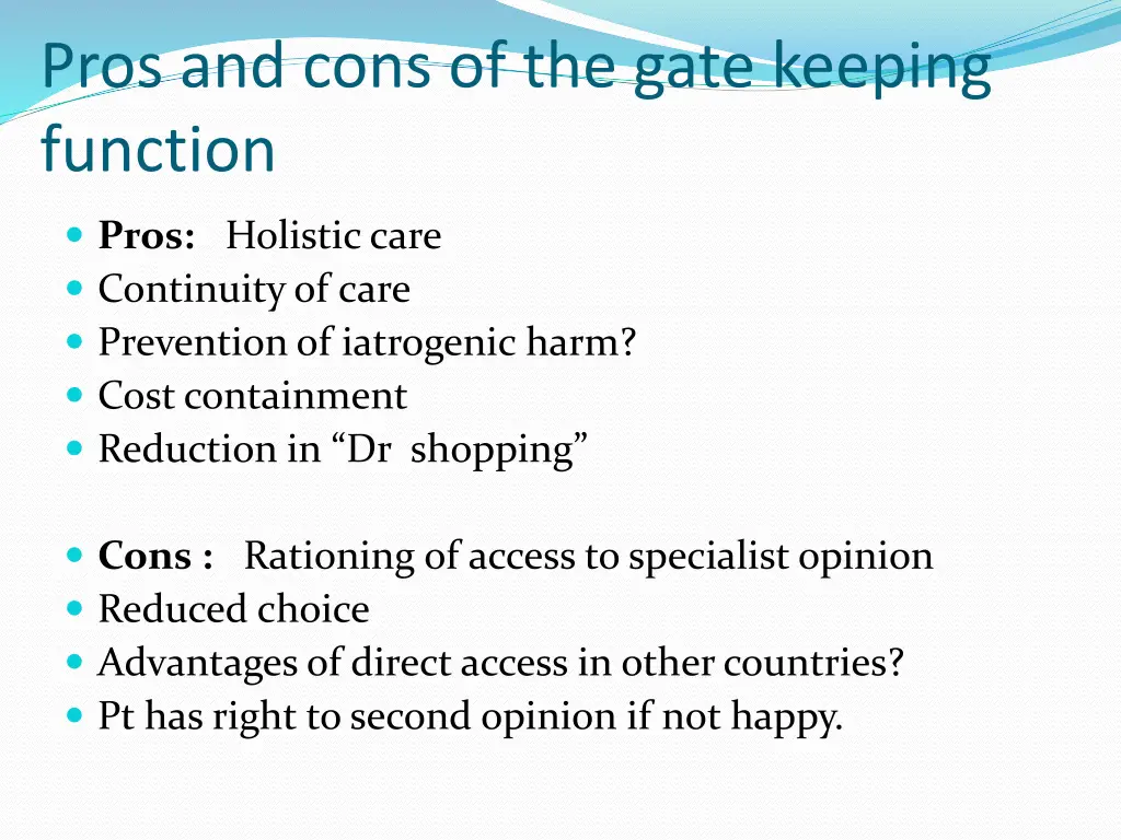 pros and cons of the gate keeping function