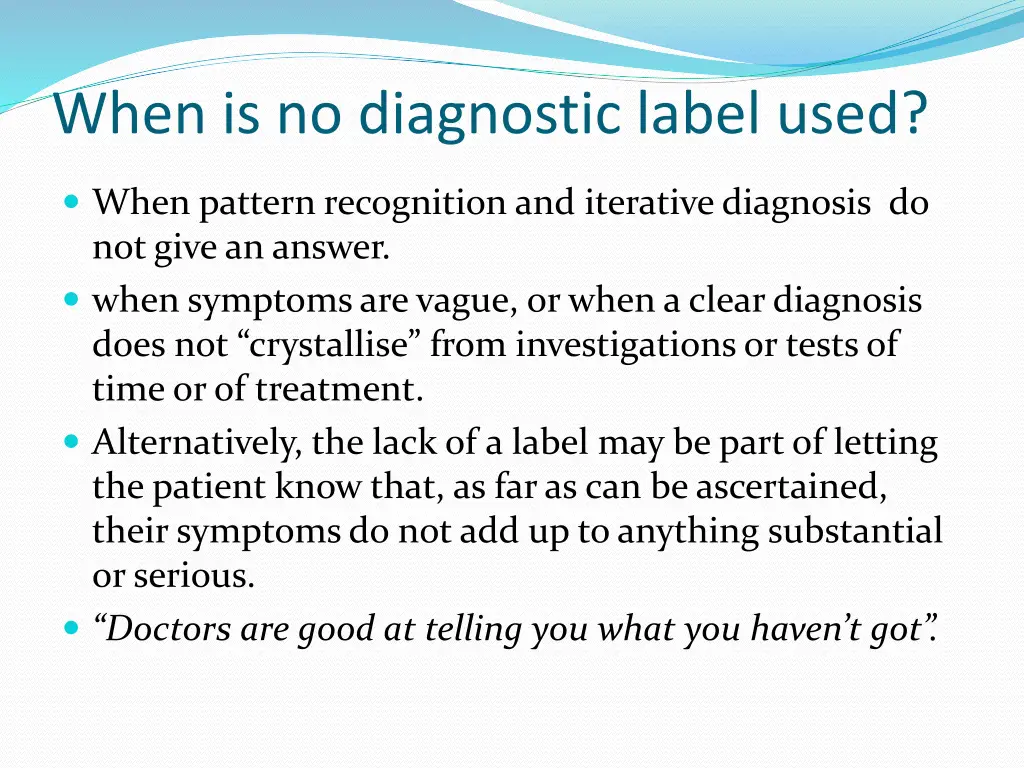 when is no diagnostic label used