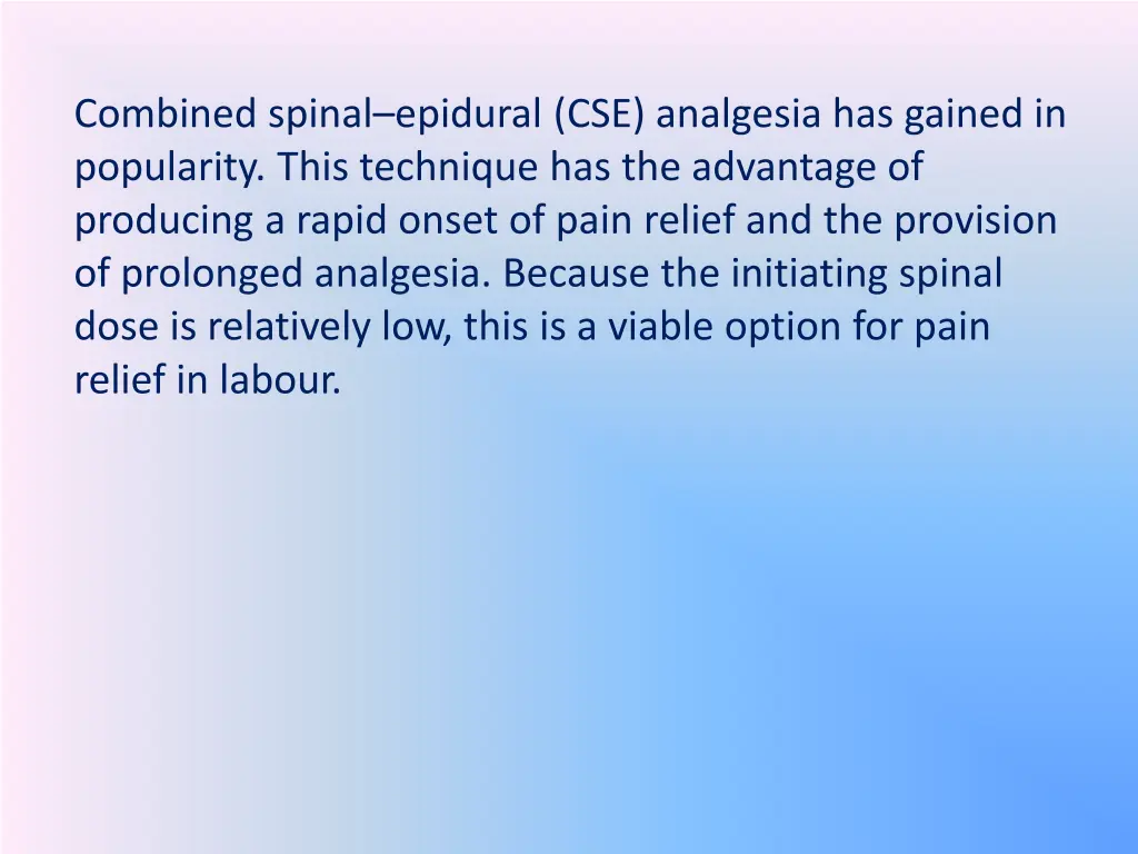 combined spinal epidural cse analgesia has gained