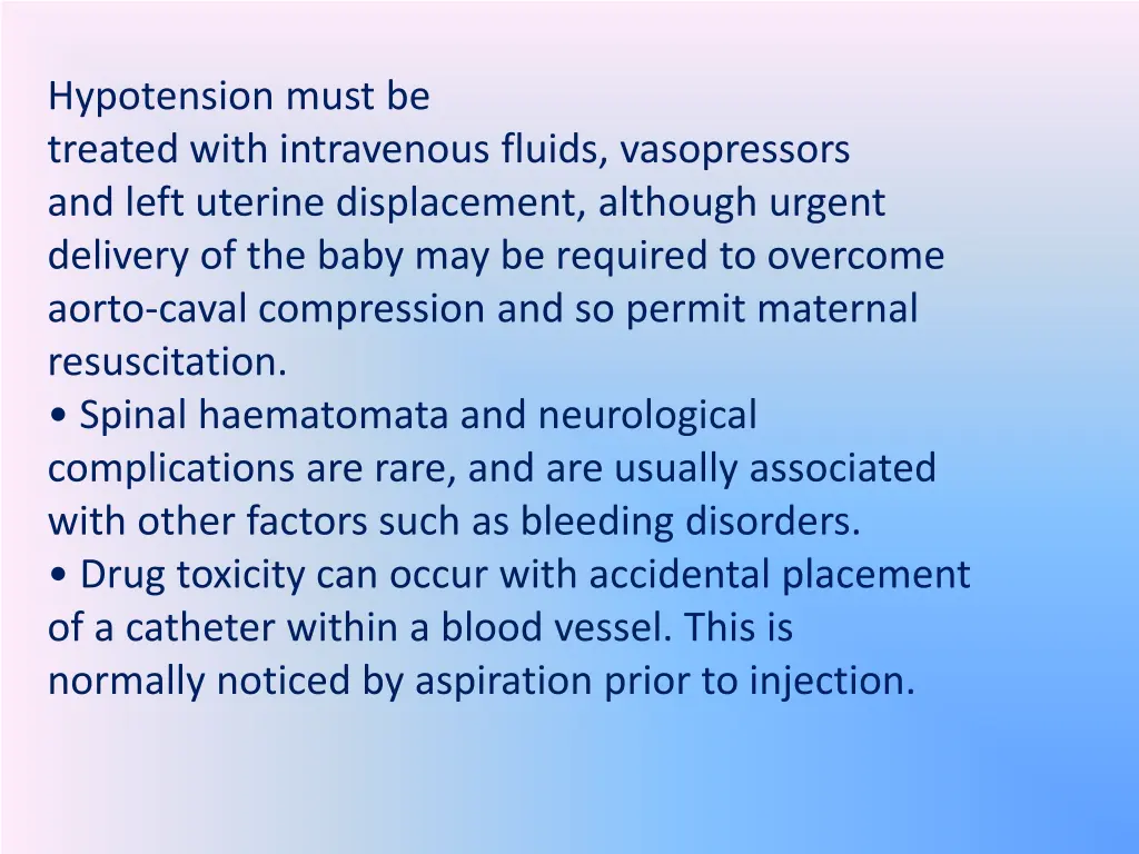 hypotension must be treated with intravenous