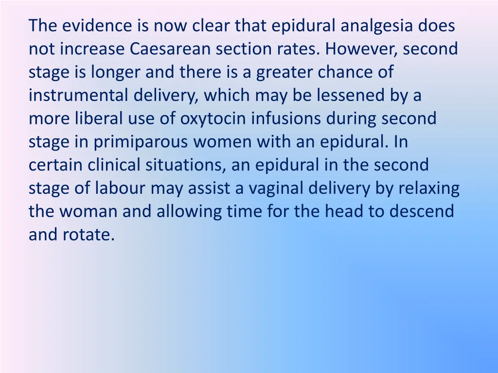 the evidence is now clear that epidural analgesia