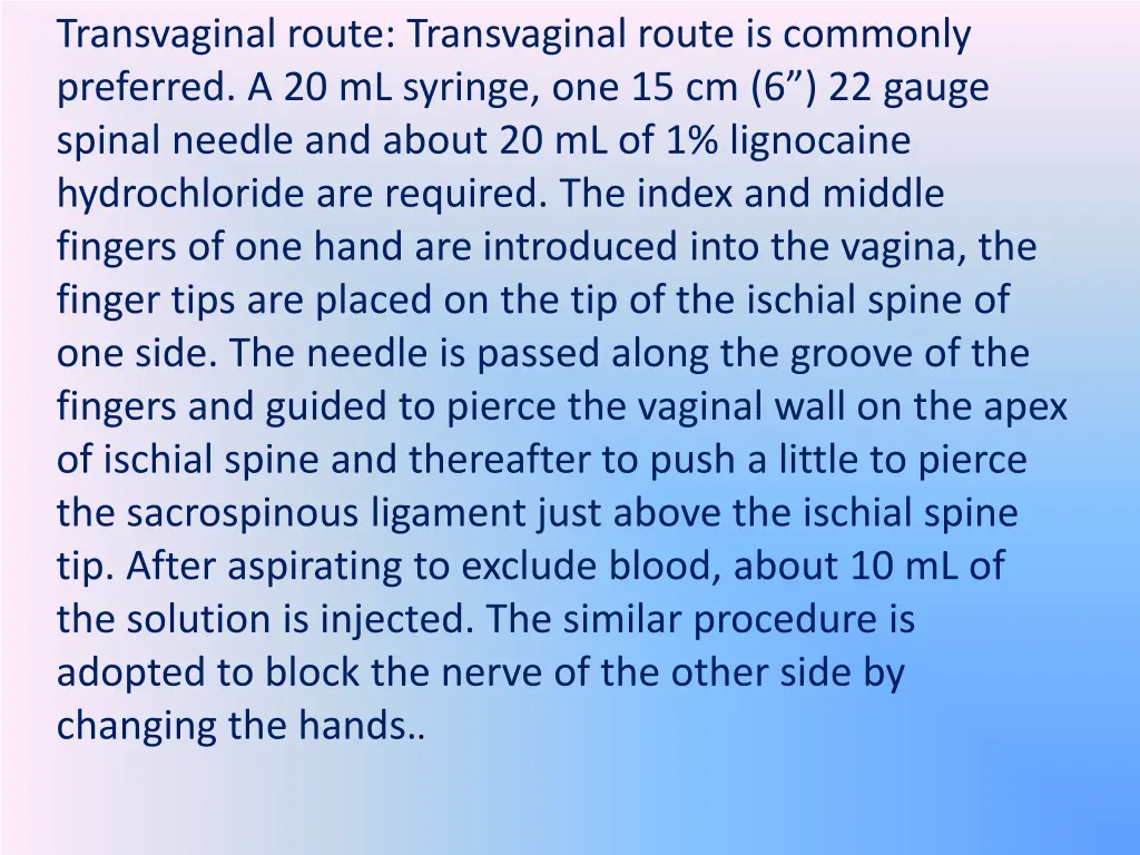 transvaginal route transvaginal route is commonly