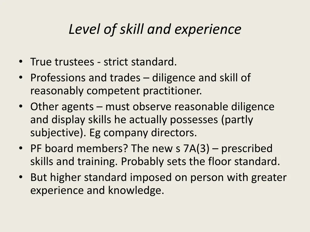 level of skill and experience