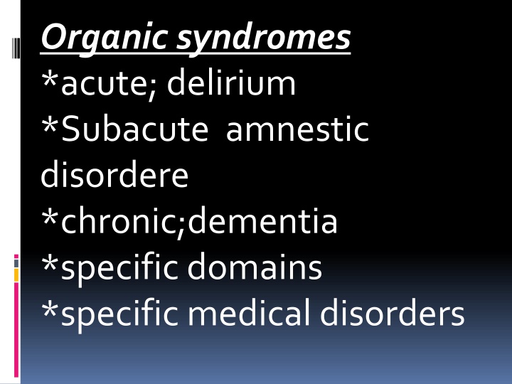 organic syndromes acute delirium subacute