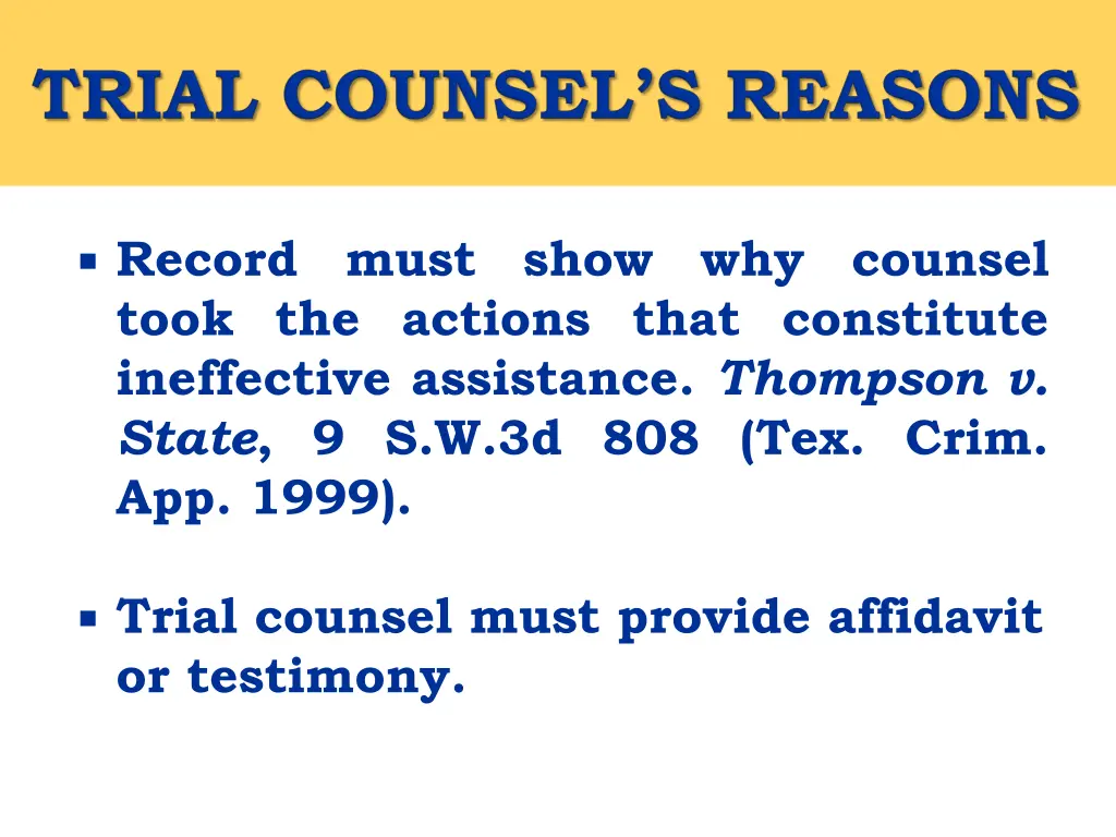 record must show why counsel took the actions