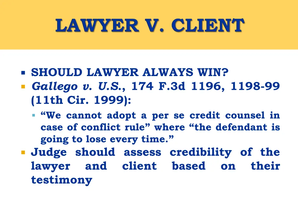 should lawyer always win gallego