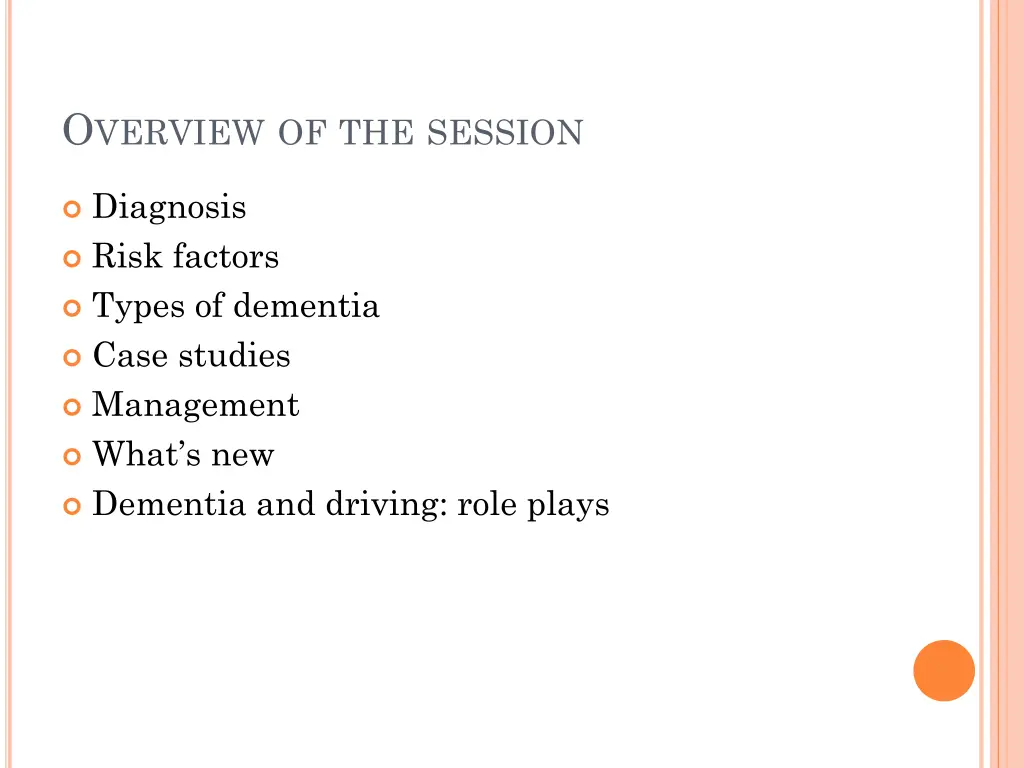 o verview of the session