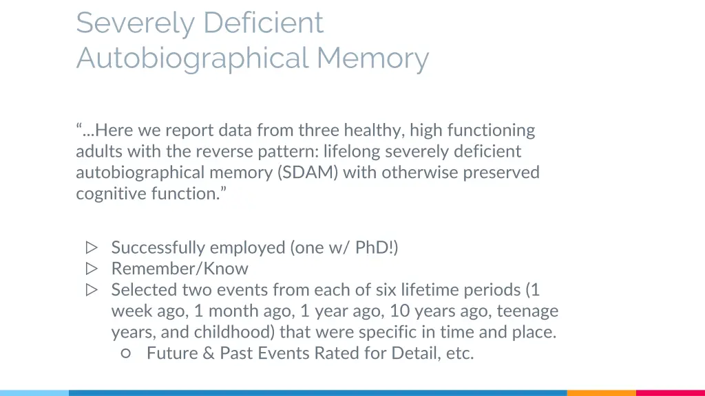 severely deficient autobiographical memory