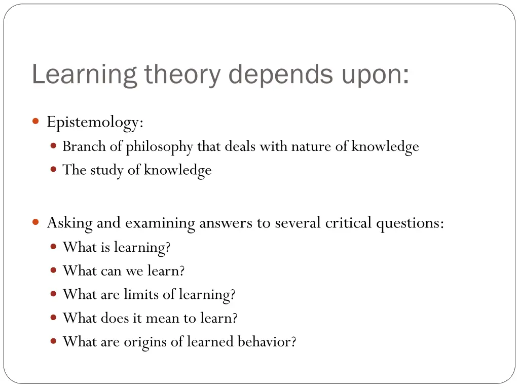 learning theory depends upon