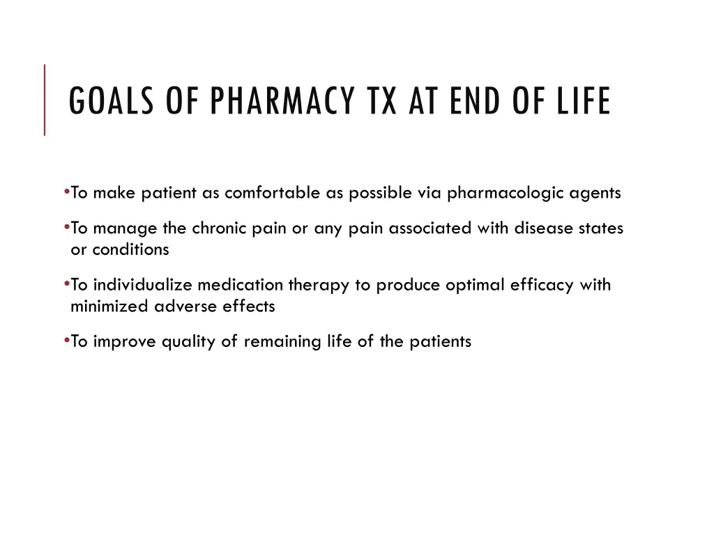 goals of pharmacy tx at end of life