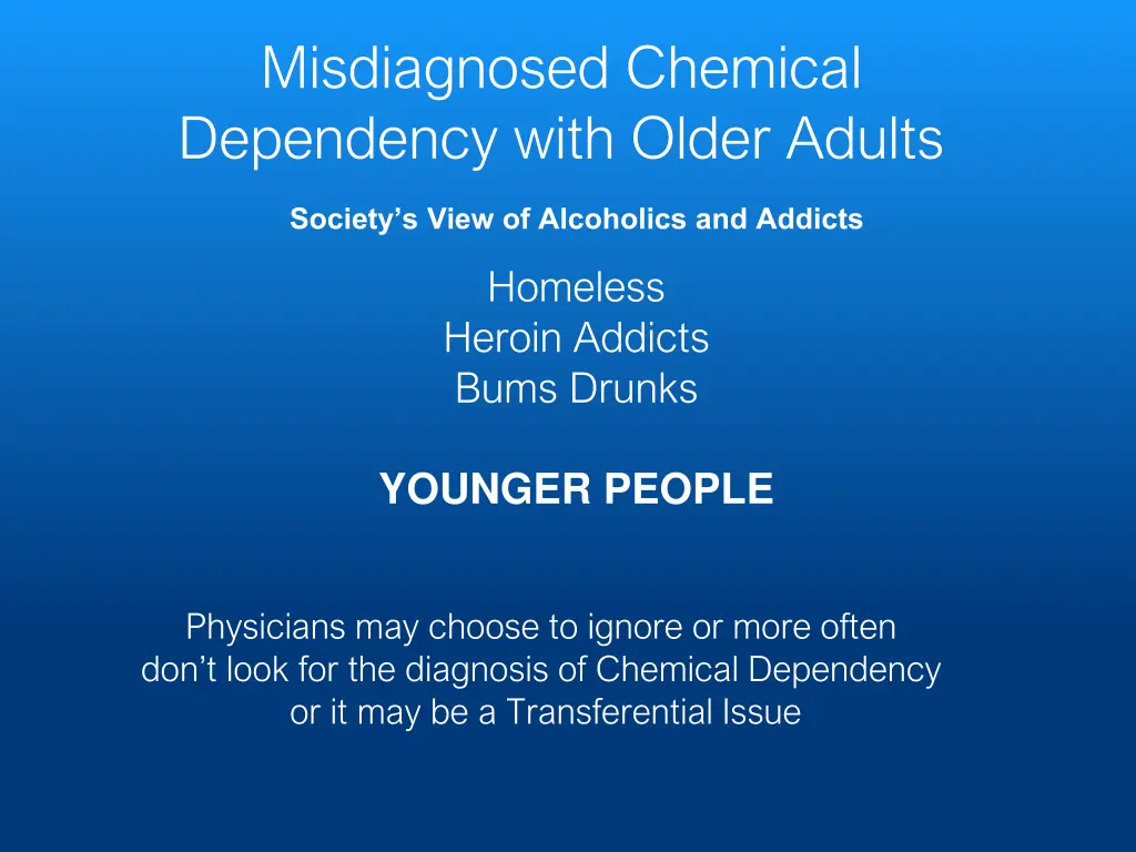 misdiagnosed chemical dependency with older adults