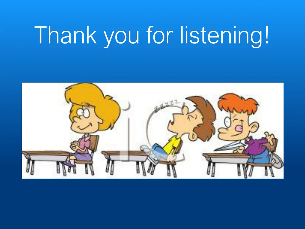 thank you for listening