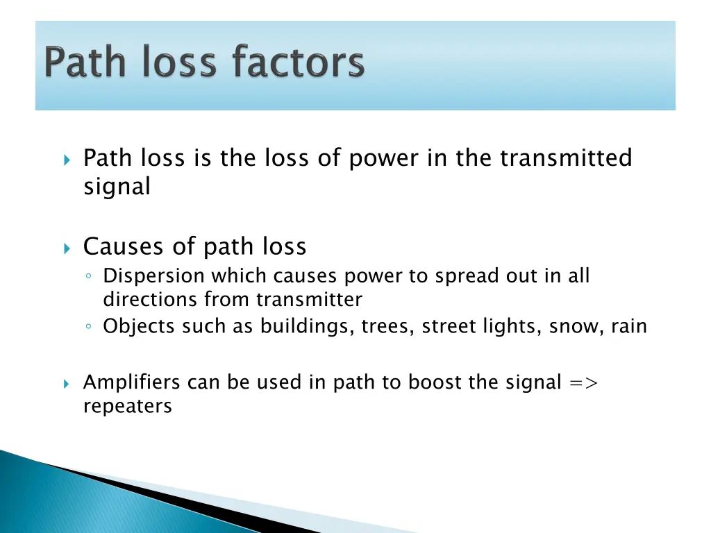 path loss is the loss of power in the transmitted