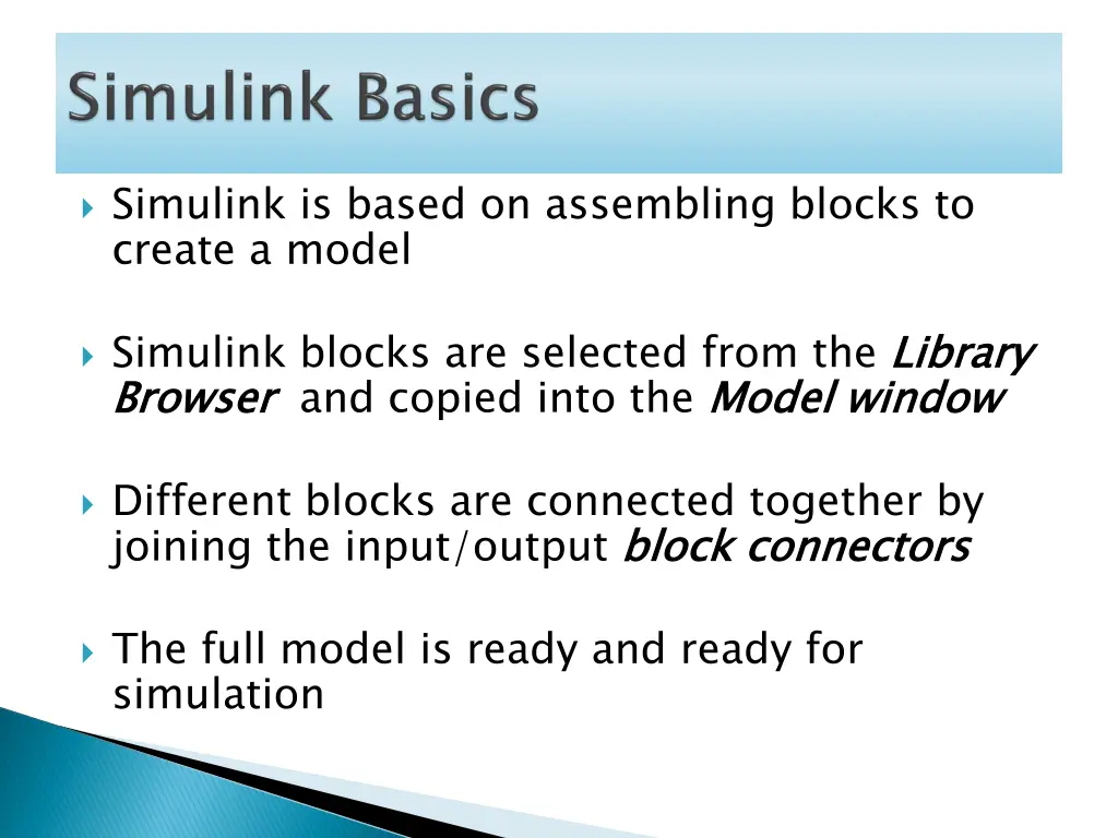 simulink is based on assembling blocks to create