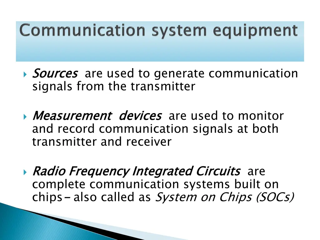 sources signals from the transmitter