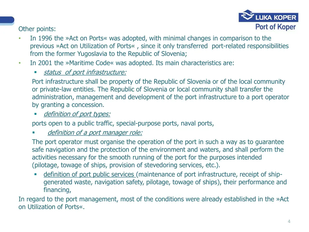 other points in 1996 the act on ports was adopted