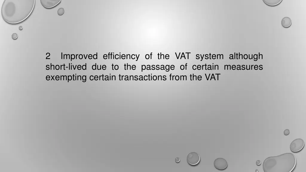 2 improved efficiency of the vat system although