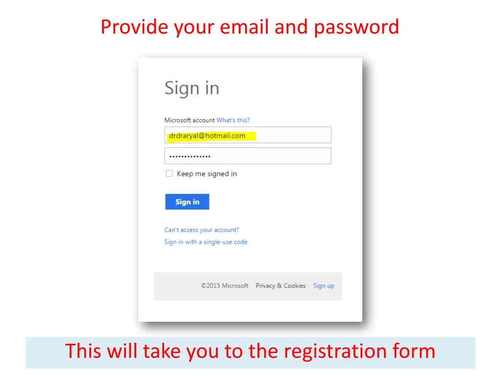 provide your email and password